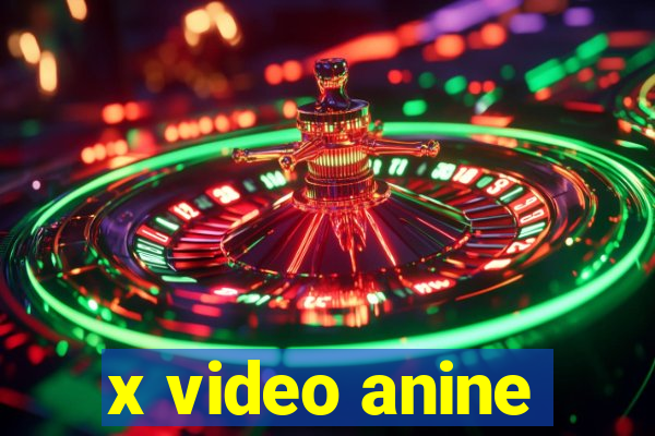 x video anine